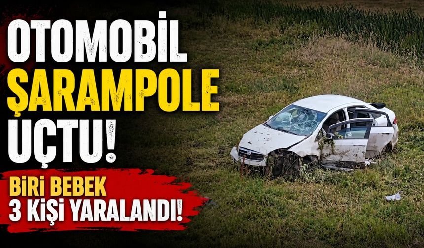 Otomobil Şarampole Uçtu: Biri Bebek 3 Kişi Yaralandı
