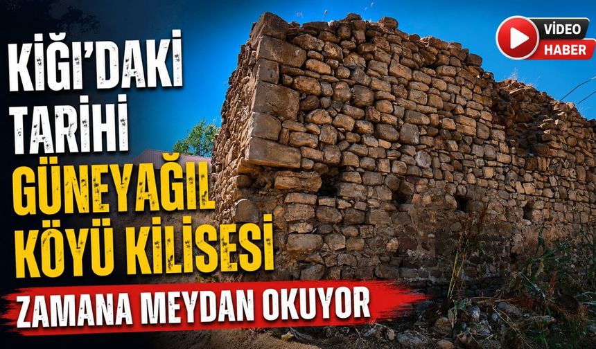 Kiğı'daki Tarihi Güneyağıl Köyü Kilisesi Zamana Meydan Okuyor