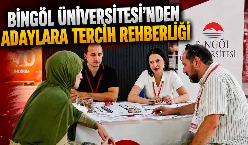Bingöl Üniversitesi’nden Adaylara Tercih Rehberliği