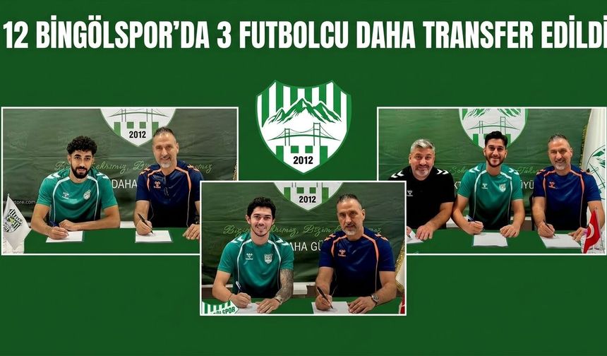 12 Bingölspor’da 3 Futbolcu Daha Transfer Edildi