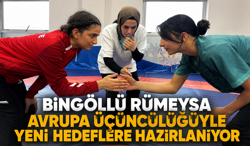 Bingöllü Rümeysa Avrupa Üçüncülüğüyle Yeni Hedeflere Hazırlanıyor