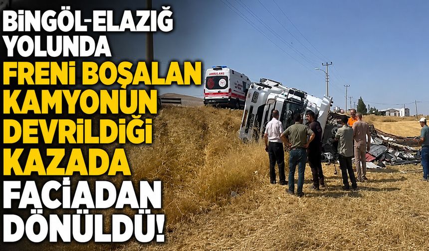 Bingöl Elazığ Yolunda Kamyon Devrildi!