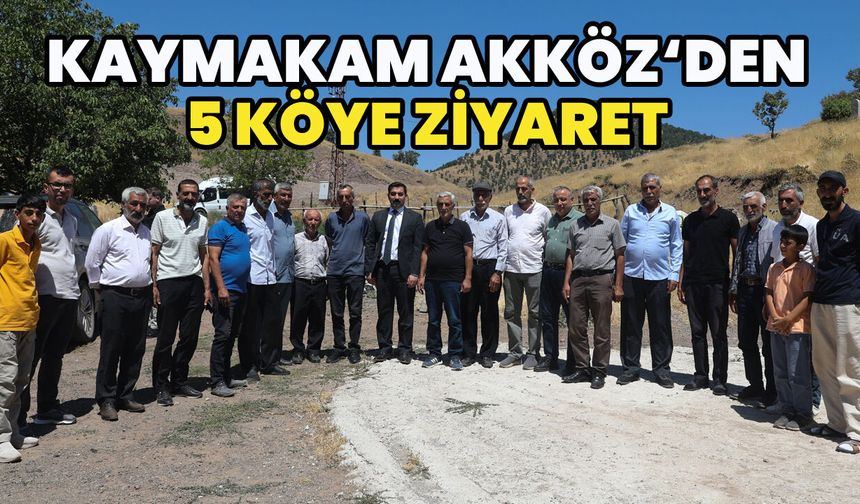 Kaymakam Akköz’den 5 Köye Ziyaret