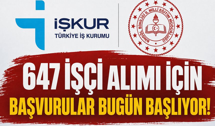 Bingöl'de 647 İşçi Alımı İçin Başvurular Bugün Başlıyor!