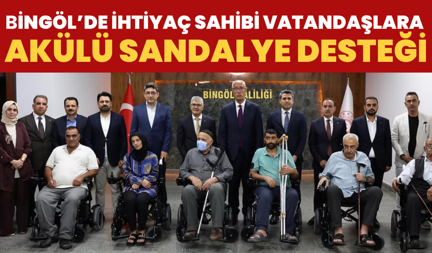 Bingöl’de İhtiyaç Sahibi Vatandaşlara Akülü Sandalye Desteği