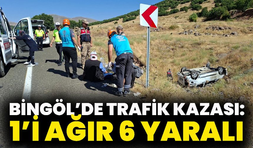 Bingöl’de Trafik Kazası: 1’i Ağır 6 Yaralı