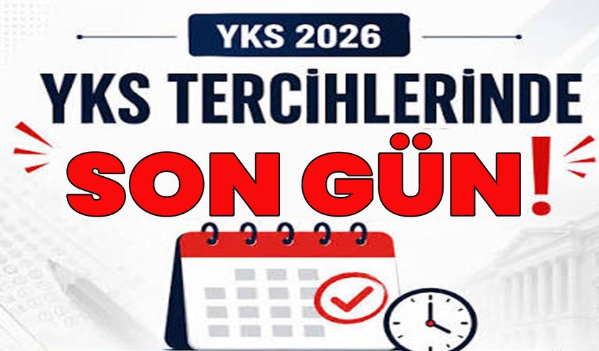 YKS Tercihleri Yarın Sona Erecek!