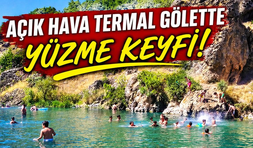 Bingöl’de Açık Havada Kaplıca Keyfi!