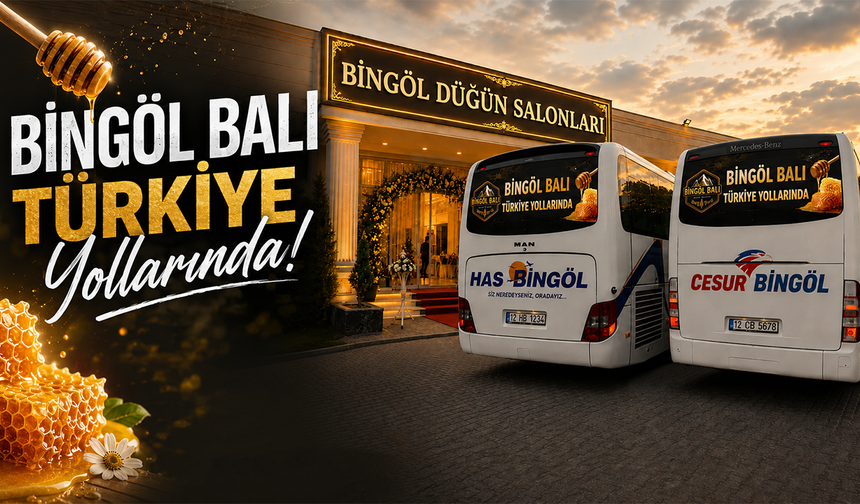 Bingöl Balı Türkiye Yollarında!