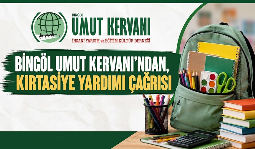 Bingöl Umut Kervanı’ndan, Kırtasiye Yardımı Çağrısı