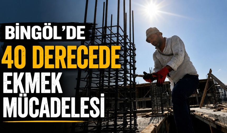 Bingöl'de 40 Derecede Ekmek Mücadelesi