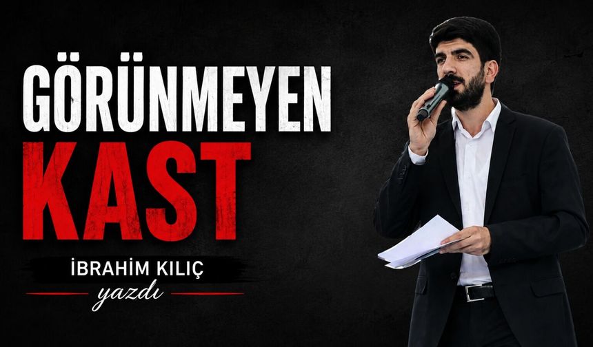 Görünmeyen Kast