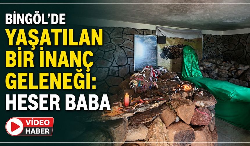 Bingöl'de Yüzyıllardır Yaşayan Bir İnanç:  Heser Baba Türbesi Ziyaretçilerini Ağırlıyor