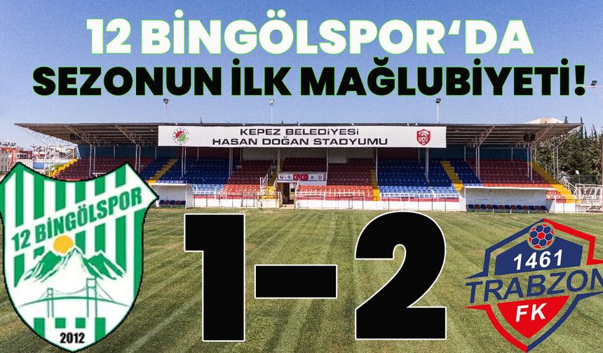 12 Bingölspor'da İlk Yenilgi!
