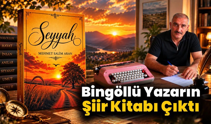 Bingöllü Yazarın Şiir Kitabı Çıktı