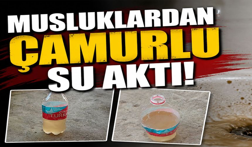 Saray ve Kültür Mahallelerinde Sular Çamurlu Aktı!