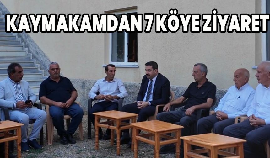 Kaymakam Akköz’den 7 Köye Ziyaret
