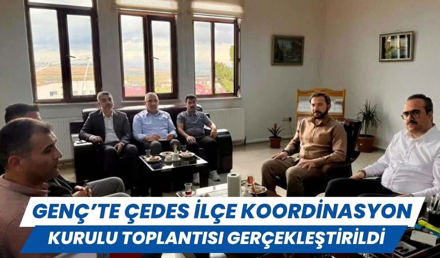 Genç’te ÇEDES İlçe Koordinasyon Kurulu Toplantısı Gerçekleştirildi