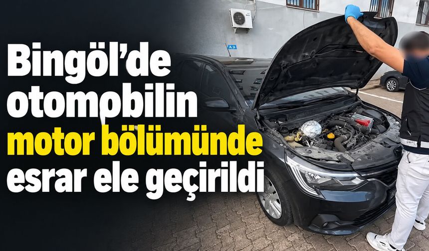 Bingöl'de otomobilin motor bölümünde esrar ele geçirildi