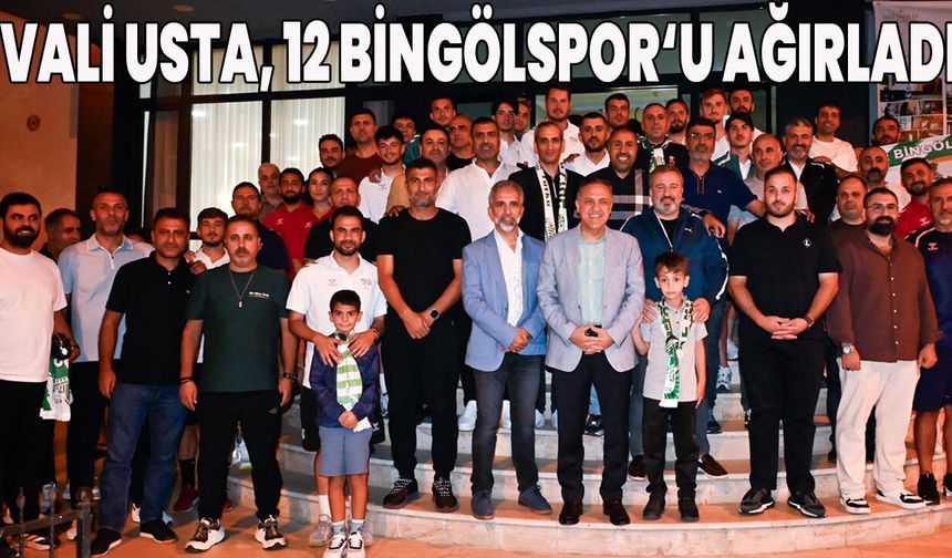 12 Bingölspor’u, Bingöl Eski Valisi Usta Ağırladı!