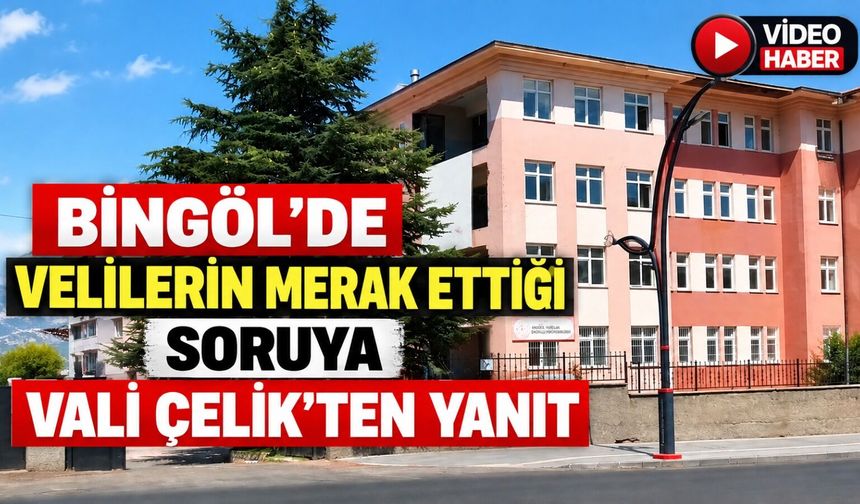 Bingöl’de Velilerin Merak Ettiği Soruya Vali Çelik’ten Yanıt