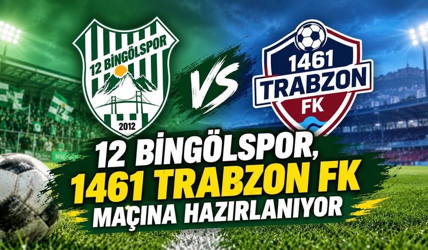 12 Bingölspor, 1461 Trabzon FK Maçına Hazırlanıyor