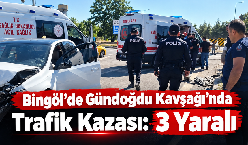 Bingöl’de Gündoğdu Kavşağı’nda Trafik Kazası: 3 Yaralı