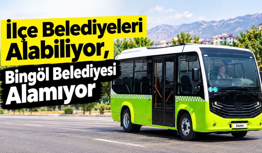 İlçe Belediyeleri Alabiliyor, Bingöl Belediyesi Alamıyor