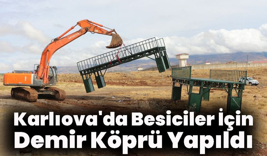 Karlıova'da Besiciler İçin Demir Köprü Yapıldı