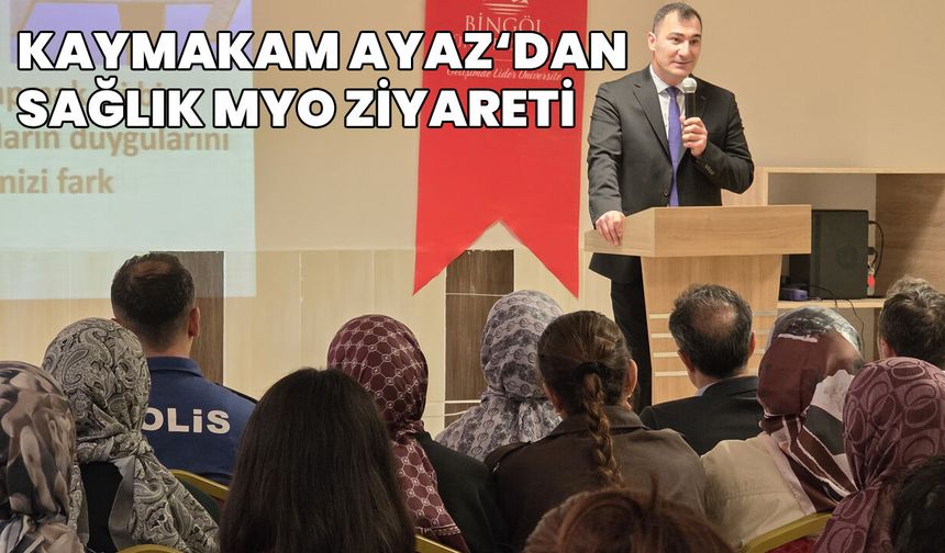 Kaymakam Ayaz’dan Meslek Yüksekokulu’na Ziyaret