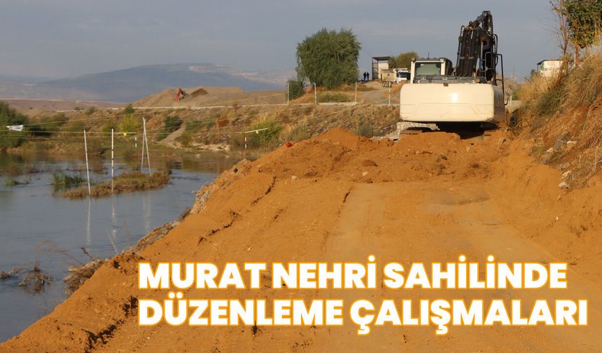 Murat Nehri Sahil Düzenlemesi Projesi Çalışmaları