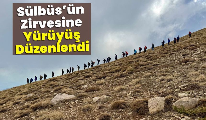 Sülbüs’ün Zirvesine Yürüyüş Düzenlendi