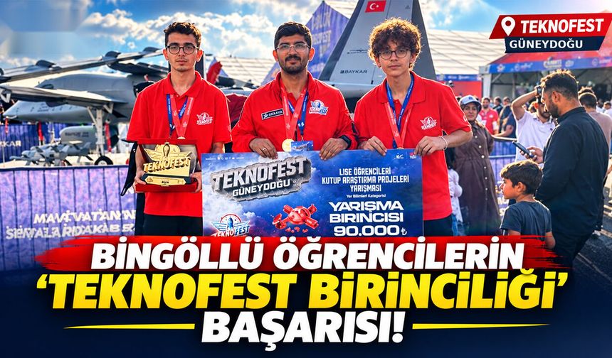 Bingöllü Öğrencilerden TEKNOFEST Birinciliği!