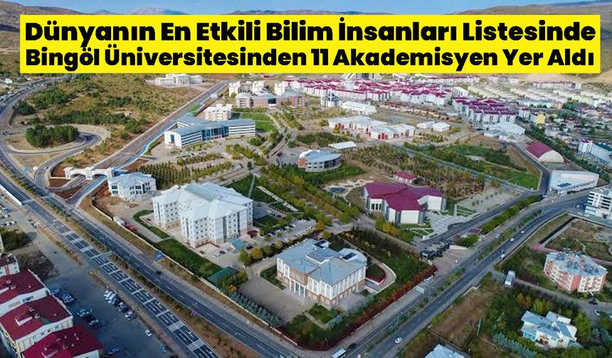 Dünyanın En Etkili Bilim İnsanları Listesinde Bingöl Üniversitesinden 11 Akademisyen Yer Aldı